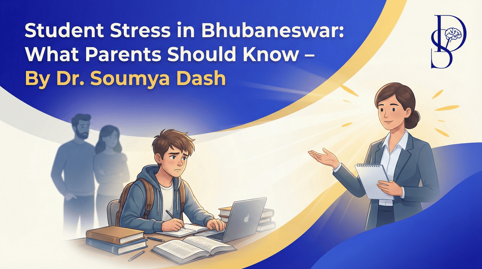 Student Stress in Bhubaneswar: What Parents Should Know – By Dr. Soumya Dash