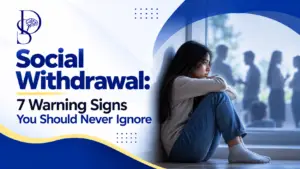 Social Withdrawal Seven Warning Signs
